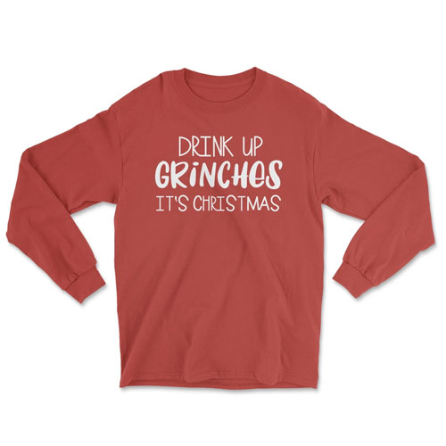 Drink Up Grinches Long Sleeve
