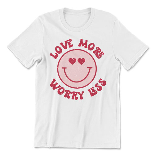 Love More Worry Less Tee Regular Fit Stylish T Shirts